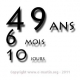49 ans, 6 mois et 10 jours