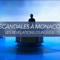 Scandales à Monaco. Les révélations d’un juge